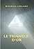 Le Triangle d'or (traduit) (French Edition)