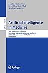 Artificial Intelligence in Medicine: 20th International Conference on Artificial Intelligence in Medicine, AIME 2022, Halifax, NS, Canada, June 14–17, ... Notes in Computer Science Book 13263)