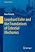 Leonhard Euler and the Foundations of Celestial Mechanics (History of Physics)