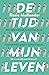 De tijd van mijn leven