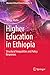 Higher Education in Ethiopia by Tebeje Molla