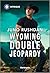 Wyoming Double Jeopardy (Co...