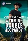 Wyoming Double Jeopardy (Cowboy State Lawmen: Duty and Honor, #5)