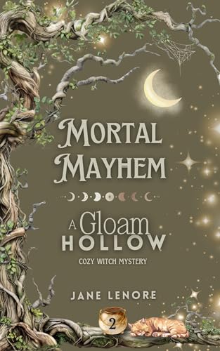 Mortal Mayhem (Gloam Hollow, #2)