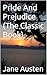 Pride And Prejudice (The Classic Book)