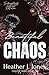Beautiful Chaos by Heather J. Jones