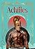 Achilles: New & Ancient Greek Tales (Myths, Gods & Immortals)