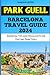 PARK GUELL BARCELONA TRAVEL...