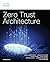 Zero Trust Architecture (Networking Technology: Security)