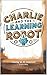Charlie and The Learning Ro...