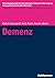 Demenz (Behandlungspfade für die ambulante Integrierte Versorgung von psychisch erkrankten Menschen: Evidenzbasiert - leitlinienorientiert - sektorenübergreifend - interdisziplinär) (German Edition)