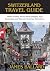 SWITZERLAND TRAVEL GUIDE 20...