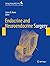 Endocrine and Neuroendocrine Surgery by James R. Howe