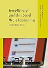Trans-National English in Social Media Communities (Language and Globalization)