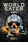 World Eater: 4891 Book cover for World Eater: 4891