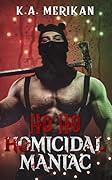 Ho Ho Homicidal Maniac (Murder and Mistletoe, #2)