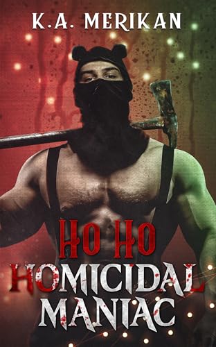 Ho Ho Homicidal Maniac (Murder and Mistletoe, #2)