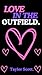 Love In The Outfield.