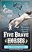 A Girl and Five Brave Horse...