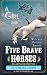 A Girl and Five Brave Horses: Illustrated Edition