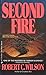 Second Fire by Robert C. Wilson