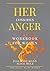 HER CONSCIOUS ANGER: Workbo...