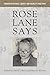 Rose Lane Says: Thoughts on...