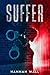 Suffer by Hannah Wall