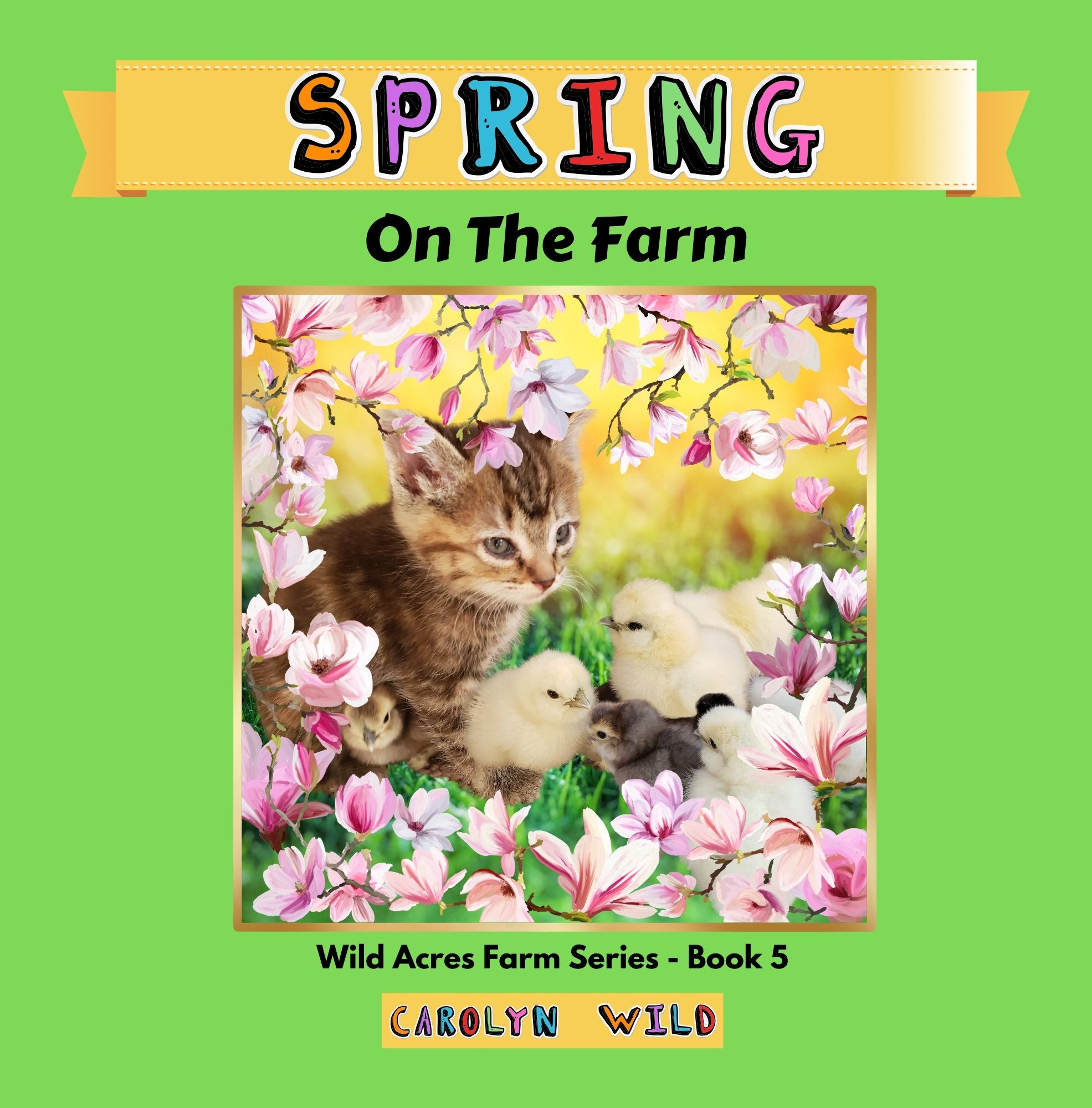 Spring: On The Farm (Wild Acres Farm Series, #5)