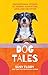 Dog Tales: Inspirational st...