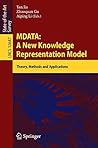 MDATA: A New Knowledge Representation Model: Theory, Methods and Applications (Lecture Notes in Computer Science Book 12647)