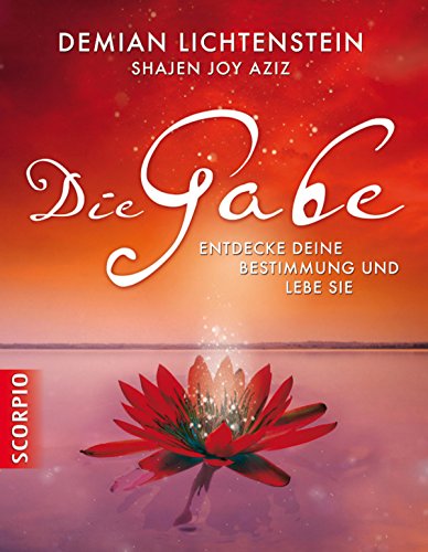 Die Gabe: Entdecke deine Bestimmung und lebe sie (German Edition)