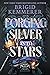 Forging Silver into Stars (Forging Silver into Stars, #1)