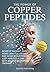 The Power of Copper Peptide...