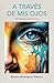 A través de mis ojos: Mi vida antes y después de Leo (Spanish Edition)