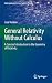 General Relativity Without ...