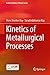 Kinetics of Metallurgical P...