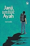 Janji Untuk Ayah by Azhar Nurun Ala