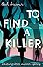 To Find a Killer (A Natural State Murder Mystery)