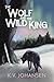 The Wolf and the Wild King