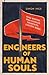 Engineers of Human Souls: Four Writers Who Changed Twentieth-Century Minds