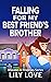Falling For My Best Friend's Brother by Lily  Love