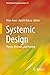 Systemic Design: Theory, Methods, and Practice (Translational Systems Sciences Book 8)