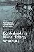 Borderlands in World History, 1700-1914 by P. Readman