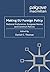 Making EU Foreign Policy: National Preferences, European Norms and Common Policies (Palgrave Studies in International Relations)