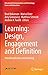 Learning: Design, Engagemen...