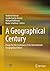 A Geographical Century: Ess...