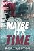 Maybe It's Time: Time on the Ice, Book 2 (Time On The Ice Series)