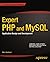 Expert PHP and MySQL: Application Design and Development
