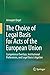 The Choice of Legal Basis for Acts of the European Union by Annegret Engel